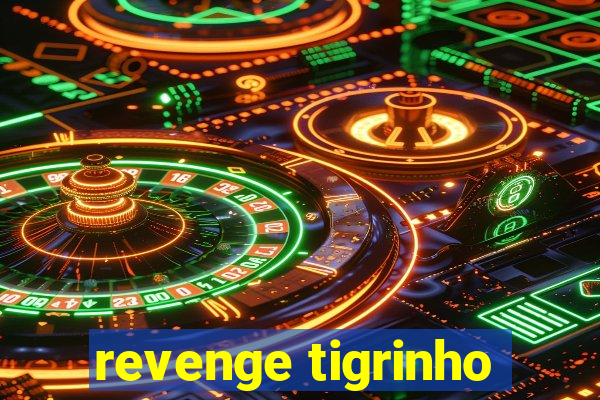 revenge tigrinho